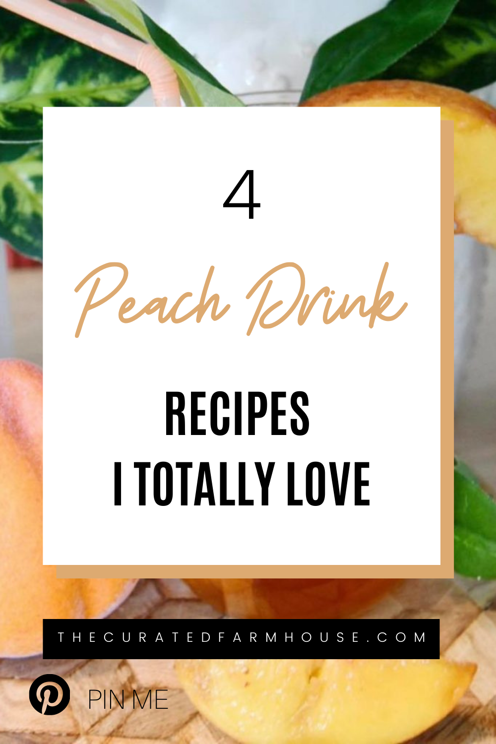 4 Peach Drink Recipes I Totally Love