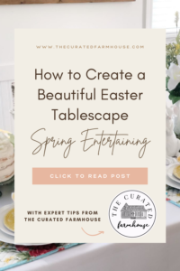 How to Create a Beautiful Easter Tablescape - The Curated Farmhouse