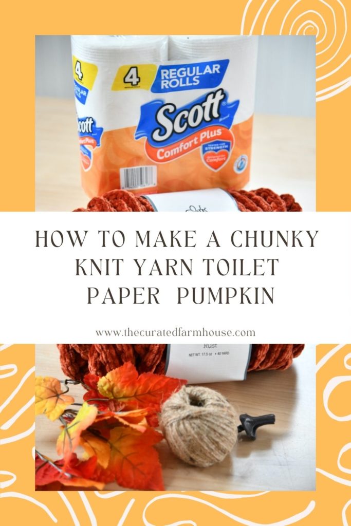 How to Make a Chunky Knit Yarn Toilet Paper Pumpkin Pinterrst Pin 1