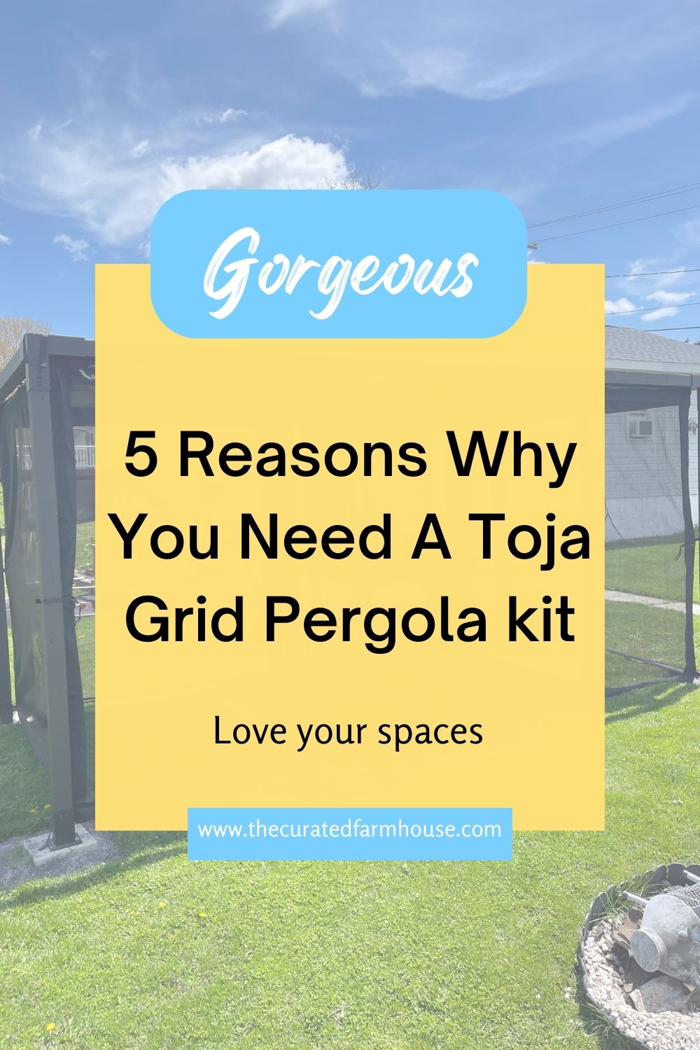 5 Reasons Why You Need A Toja Grid Pergola Kit